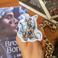 BRUTUS THE BONDS THAT TIE STICKER, J BREE